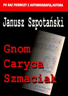 Gnom, Caryca, Szmaciak Szpotański Janusz