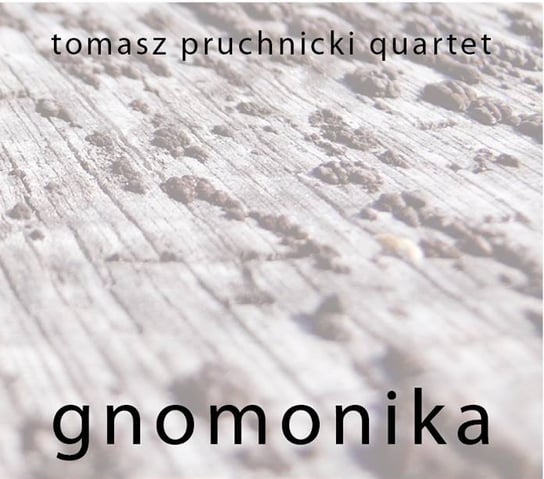 Gnomonika Pruchnicki Tomasz Quartet