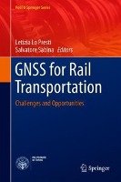 GNSS for Rail Transportation Springer-Verlag Gmbh, Springer International Publishing
