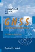 GNSS - Global Navigation Satellite Systems Hofmann-Wellenhof Bernhard, Lichtenegger Herbert, Wasle Elmar