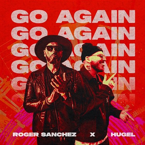 Go Again HUGEL, Roger Sanchez