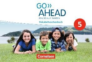 Go Ahead 5. Jahrgangsstufe - Vokabeltaschenbuch Realschule Bayern Cornelsen Verlag Gmbh, Cornelsen Verlag
