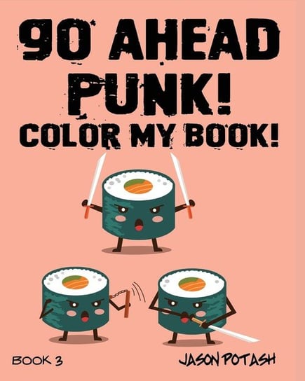 Go Ahead Punk ! Color My Book - Vol. 3 Potash Jason