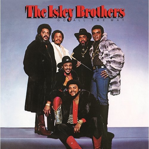 Go All the Way The Isley Brothers