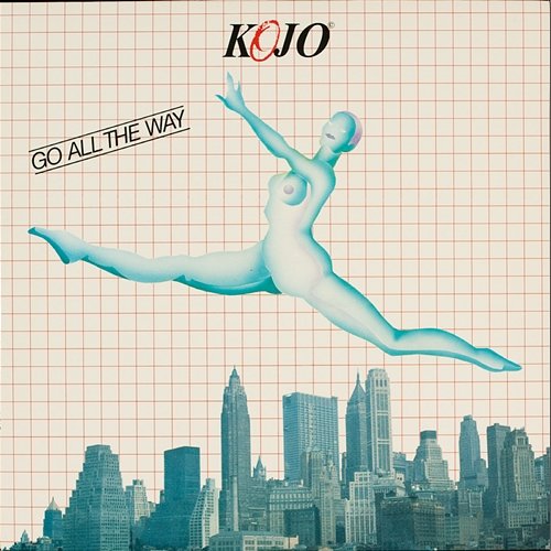 Go All The Way Kojo