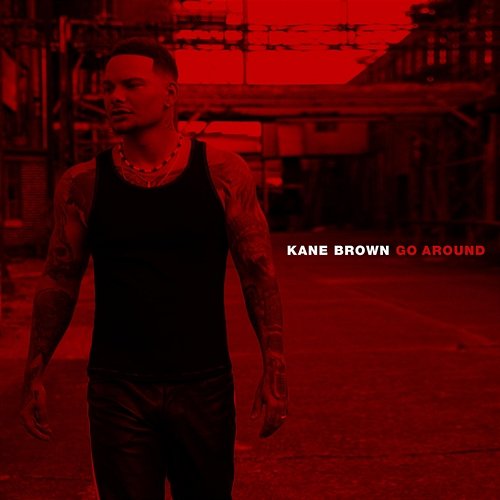 Go Around Kane Brown