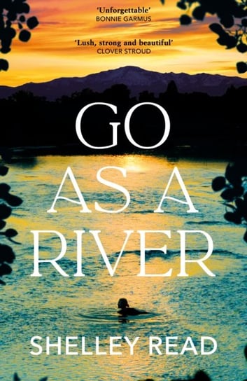 Go as a River Shelley Read