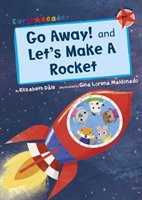 Go Away! and Let's Make a Rocket (Early Reader) Dale Elizabeth