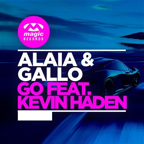 Go Alaia & Gallo feat. Kevin Haden