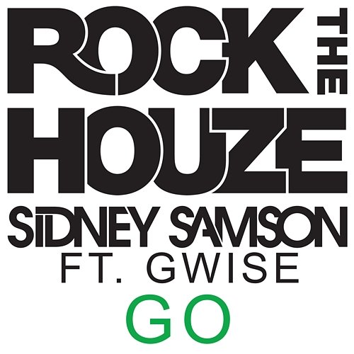 GO Sidney Samson feat. Gwise