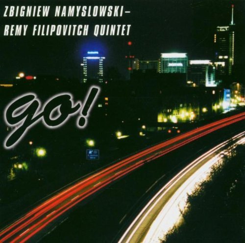 Go! Namysłowski Zbigniew, Remy Filipovitch Quintet