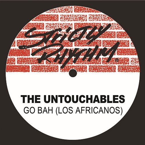 Go Bah! (Los Africanos) The Untouchables