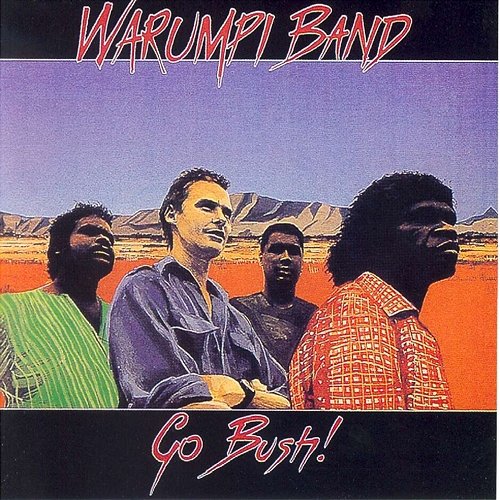 Go Bush! Warumpi Band