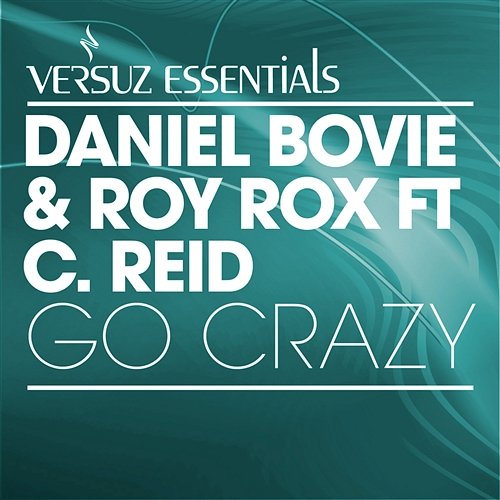 Go crazy (Radio Edit) Daniel Bovie & Roy Rox ft. C. Reid