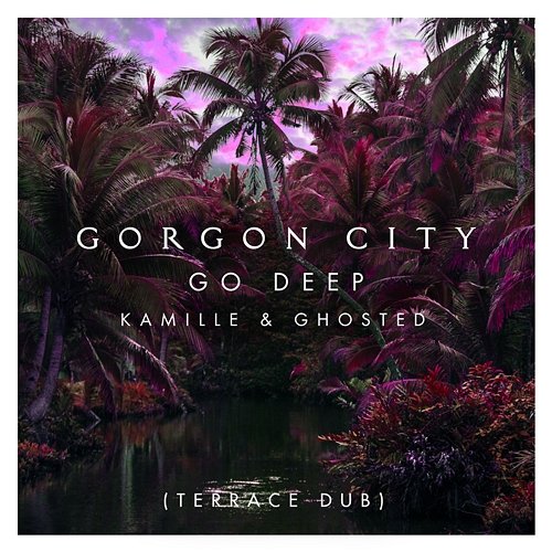 Go Deep Ghosted, Gorgon City, Kamille
