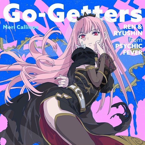 Go-Getters Mori Calliope feat. REN, RYUSHIN