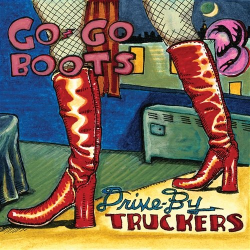 Go-Go Boots Drive-By Truckers