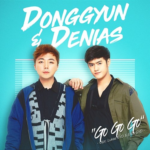 Go Go Go Donggyun & Denias