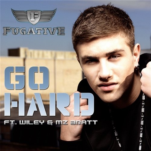 Go Hard Fugative|Wiley|Mz. Bratt
