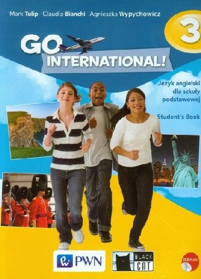 Go International! 3. Student's Book. Szkoła podstawowa + CD Tulip Mark, Bianchi Claudia, Wypych Agnieszka