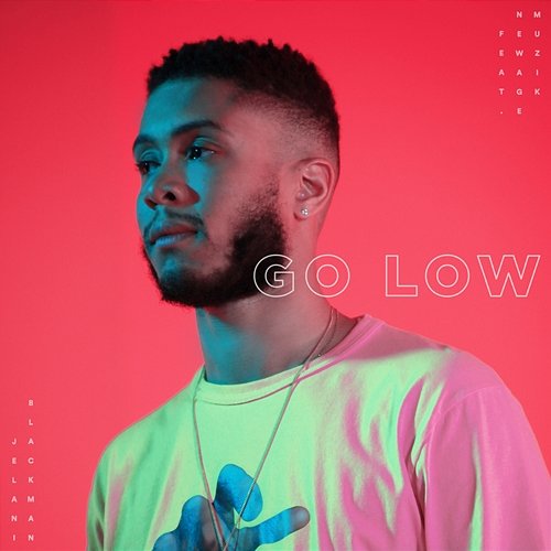 Go Low Jelani Blackman feat. NewAgeMuzik