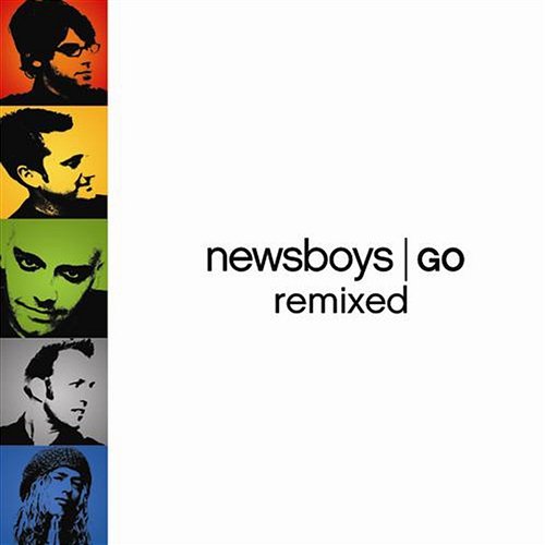 Go Remixed Newsboys
