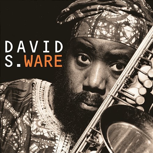Go See The World David S. Ware