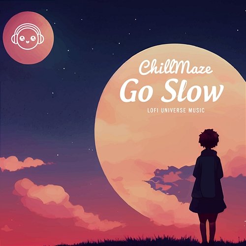 Go Slow ChillMaze & Lofi Universe
