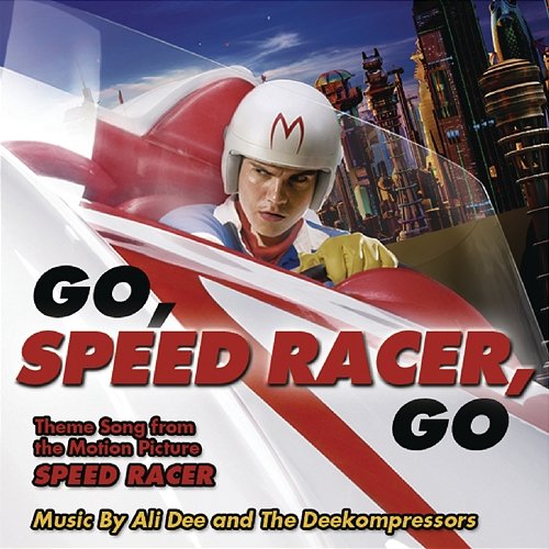 Go Speed Racer Go Ali Dee and The DeeKompressors