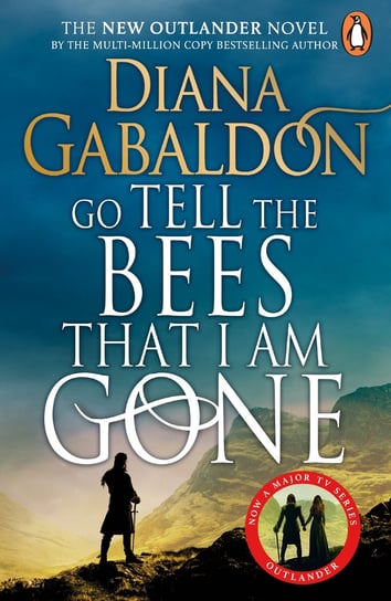 Go Tell the Bees that I am Gone Gabaldon Diana