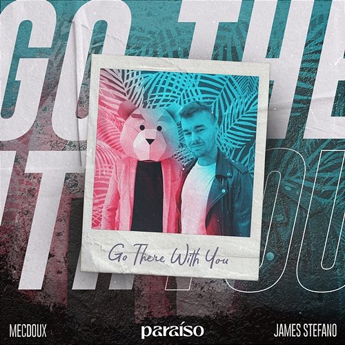 Go There With You James Stefano & Mecdoux