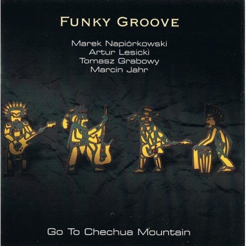 Go To Chechua Mountain Funky Groove