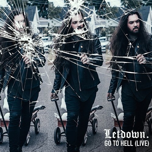 Go To Hell Letdown.