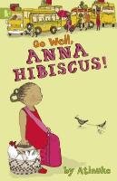 Go Well, Anna Hibiscus! Atinuke
