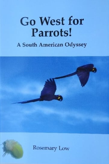 Go West for Parrots! Low Rosemary