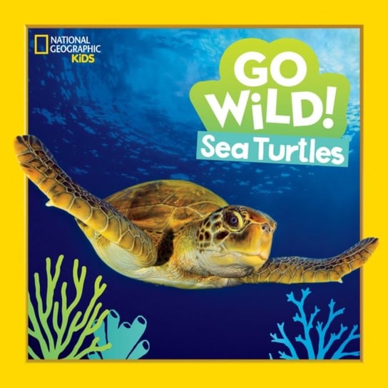 Go Wild! Sea Turtles Opracowanie zbiorowe