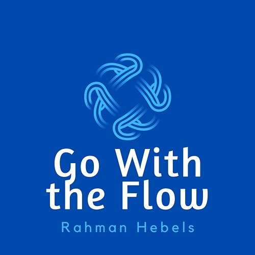 Go With the Flow Rahman Hebels