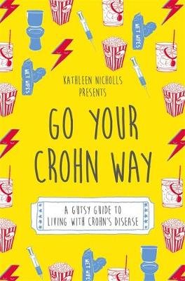 Go Your Crohn Way Nicholls Kathleen