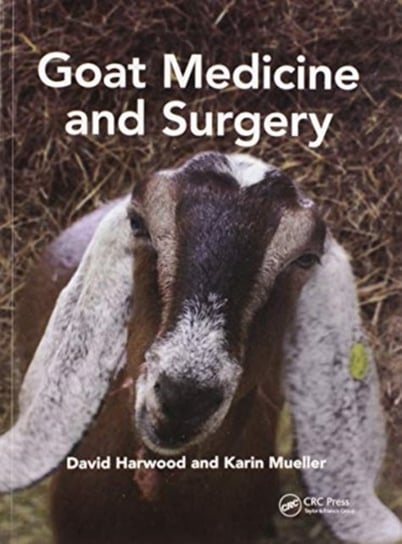 Goat Medicine and Surgery Opracowanie zbiorowe