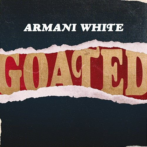 GOATED. Armani White