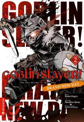 Goblin Slayer! Brand New Day. Bd.2. Bd.2 Altraverse