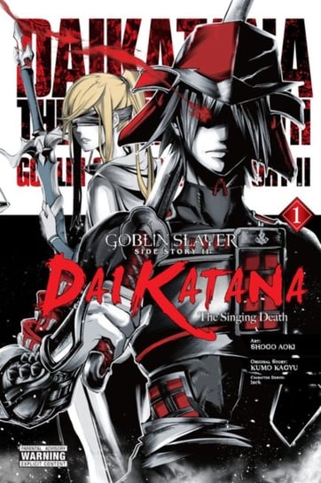 Goblin Slayer Side Story II: Dai Katana. Volume 1 Kumo Kagyu