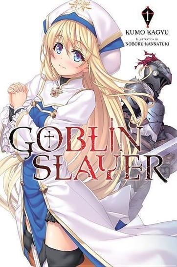 Goblin Slayer, Vol. 1 (light novel) Kagyu Kumo