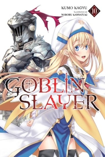 Goblin Slayer. Volume 10 (light novel) Kumo Kagyu