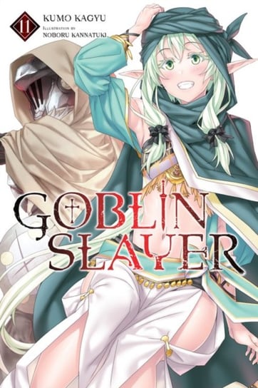 Goblin Slayer. Volume 11 (light novel) Kumo Kagyu