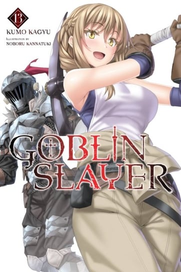 Goblin Slayer. Volume 13 (light novel) Kumo Kagyu