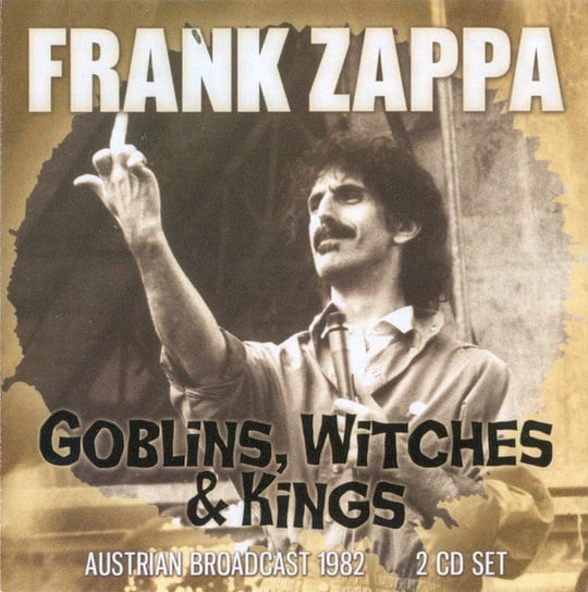 Goblins, Witches & Kings Zappa Frank