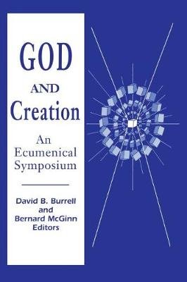 God and Creation: An Ecumenical Symposium University of Notre Dame Press