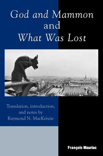 God and Mammon and What Was Lost Mauriac François