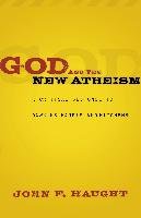 God and the New Atheism: A Critical Response to Dawkins, Harris, and Hitchens Haught John F.